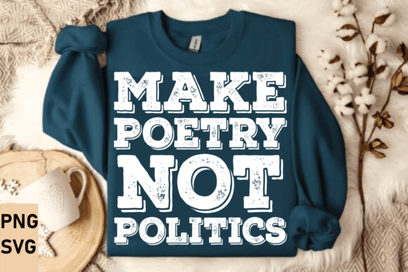 Download Make Poetry Not Politics Quote - Poetry Collection